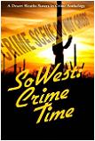 SoWest Crime Time anthology 5 from Sisters In Crime Desert Sleuths Chapter