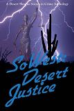 SoWest Desert Justice anthology 4 from Sisters In Crime Desert Sleuths Chapter