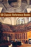 50 Classic Reference Books in Kindle format from Golgotha Press