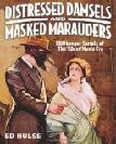 Distressed Damsels & Masked Marauders - Cliffhanger Serials book by Ed Hulse
