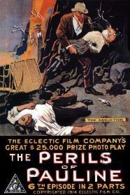 poster for "Perils of Pauline" [1914]silent cliffhanger serial Episode 6