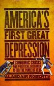 America's First Great Depression / After the Panic of 1837 book by Alasdair Roberts