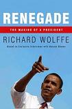 Renegade, Making of a President book by Richard Wolffe