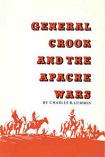 General Crook & the Apache Wars