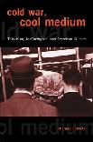 Television, McCarthyism & American Culture book by Thomas Doherty