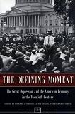 Defining Moment American Economy in the Twentieth Century book edited by Bordo, Goldin & White