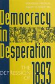 Democracy in Desperation / The Depression of 1893 book by Douglas Steeples & David O. Whitten