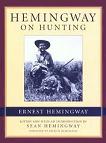 Hemingway on Hunting book edited by Sean Hemingway
