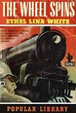 The Wheel Spins / The Lady Vanishes novel by Ethel Lina White