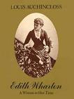 Edith Wharton Woman In Her Time biography by Louis Auchincloss