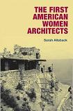 First American Women Architects book by Sarah Allaback