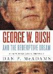 George W. Bush & the Redemptive Dream book by Dan P. McAdams