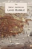 Great American Land Bubble book by Aaron M. Sakolski