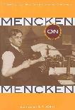 Mencken on Mencken / Autobiographical Writings book edited by S.T. Joshi