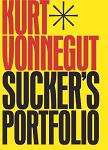 Sucker's Portfolio Unpublished Writing book by Kurt Vonnegut