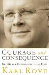 Courage and Consequence bilge by traitor Karl Rove