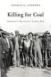 Killing for Coal book by Thomas G. Andrews