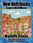 How Hollyhocks Came to New Mexico book by Rudolfo Anaya