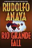 Rio Grande Fall mystery novel by Rudolfo Anaya