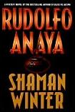 Shaman Winter mystery novel by Rudolfo Anaya