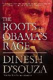 Roots of Obama's Rage propaganda by Dinesh D'Souza