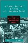 Short History of the U.S. Working Class