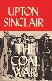 The Coal War novel 1976 sequel to Upton Sinclair's 1917 "King Coal" novel