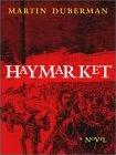 Haymarket novel by Martin B. Duberman