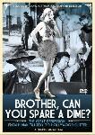 Brother, Can You Spare a Dime? docufilm by Phillipe Mora on DVD