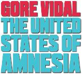 Gore Vidal's United States of Amnesia documentary film by Nicholas Wrathall