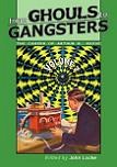 From Ghouls To Gangsters book - Nonfiction edited by John Locke