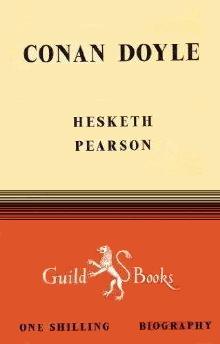 Conan Doyle biography by Hesketh Pearson