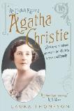 Agatha Christie biography by Laura Thompson