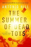 Summer of Dead Toys mystery novel by Antonio Hill (Inspector Salgado)