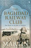 Baghdad Railway Club mystery novel by Andrew Martin (Jim Stringer)