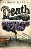 Death On A Branch Line mystery novel by Andrew Martin (Jim Stringer)