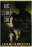 Alias S.S. Van Dine biography by John Loughery
