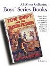 All About Collecting Boys' Series Books book by John Axe