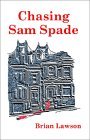 Chasing Sam Spade book by Brian Lawson