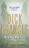 Dick Francis: A Racing Life unauthorised biography by Graham Lord