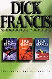 Dick Francis Omnibus Three