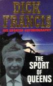 The Sport of Queens autobiography of Dick Francis