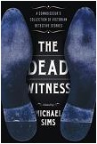 Dead Witness Victorian Detective Stories anthology edited by Michael Sims