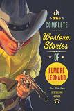 Complete Western Stories of Elmore Leonard paperback