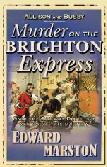 Murder On The Brighton Express mystery novel by Edward Marston