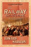 The Railway Detective mystery novel by Edward Marston