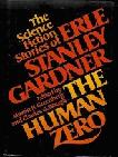 Human Zero Science Fiction Stories by Erle Stanley Gardner