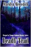 Deadly Trail prequel mystery novel by Marilyn Meredith (Tempe Crabtree)