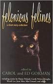 Felonious Felines mystery anthology edited by Carol & Ed Gorman