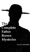 Complete Father Brown Mysteries (Annotated) in Kindle format from Gary A. Fisher